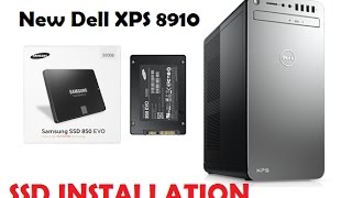 Installing SSD in New DELL XPS 8910  Samsung SSD 850 EVO [upl. by Bainbrudge]