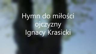 Hymn do miłości ojczyzny  Ignacy Krasicki [upl. by Ilrak773]