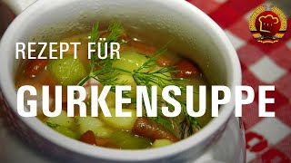 Fast vergessener Rezepteklassiker  altes Rezept für Gurkensuppe aus der DDR [upl. by Tiffy]