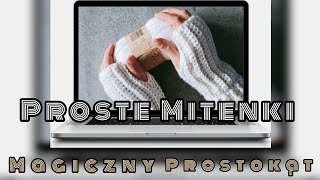 Proste szybkie efektowne MITENKI na szydełku Magiczny prostokąt część 2 [upl. by Vicky]