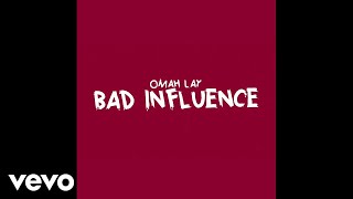 Omah Lay  Bad Influence Official Lyric Video [upl. by Ashlin854]