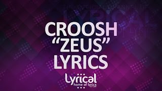 Croosh  Zeus Lyrics [upl. by Clarita509]