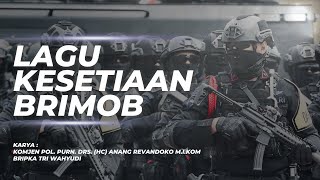 LAGU KESETIAAN BRIMOB [upl. by Locin160]