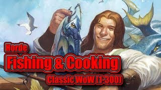 Classic WoW Fishing and Cooking 1300 Horde Guide [upl. by Georgianna991]