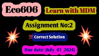 Eco606 Assignment no 2 solution  Eco606 ki assignment 2 ka solution  💯 Correct Solution 2024 [upl. by Penny]