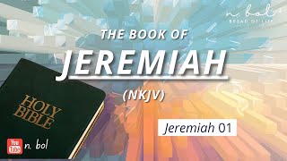 Jeremiah 1  NKJV Audio Bible with Text BREAD OF LIFE [upl. by Eudosia]