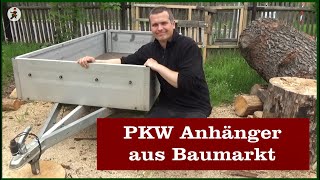 PKW Anhänger aus Baumarkt [upl. by Nymassej158]