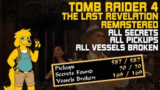 Tomb Raider 4 Remastered  All Secrets Pickups and Vessels Broken  Walkthrough 100 Complete [upl. by Davita]