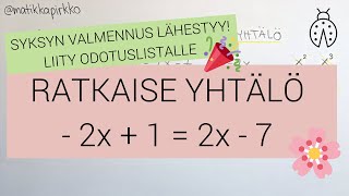 💪🏽 Ratkaistaan ensimmäisen asteen yhtälö 2x  1  2x  7 😊 AMKvalintakoe 📚 Matemaattiset taidot 🥰 [upl. by Odrick]