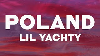 Lil Yachty  Poland Lyrics quotI took the wock to Polandquot [upl. by Tolecnal]