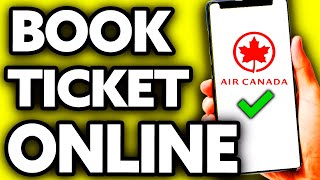 How To Book Air Canada Ticket Online Very EASY [upl. by Arreis]