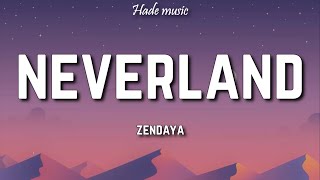 Zendaya  Neverland Lyrics [upl. by Ykcub]