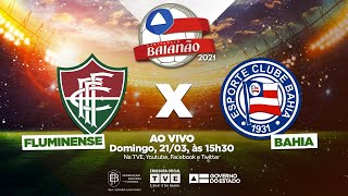 FLUMINENSE 1 x 1 BAHIA  PARTIDA COMPLETA  BaianãoNaTVE [upl. by Noswad662]