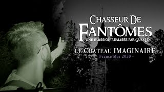 CHASSEUR DE FANTÔMES  Le Château Imaginaire [upl. by Ahsahtan]