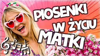 PIOSENKI W ŻYCIU MATKI 🤯 [upl. by Ahern754]