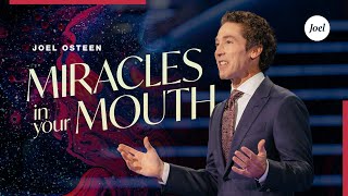 Miracles In Your Mouth  Joel Osteen [upl. by Akialam]