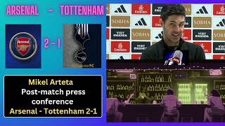 Mikel Arteta postmatch press conference  Arsenal  Tottenham 21 [upl. by Charissa535]