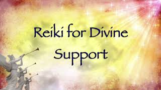 Reiki for Divine Support [upl. by Ahsikahs857]