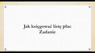 Księgowanie listy płac  zadanie [upl. by Gnuoy]