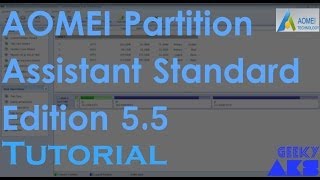 AOMEI Partition Assistant Standard Edition 55 Tutorial [upl. by Nalyr]