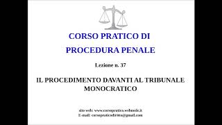 37 IL PROCEDIMENTO DAVANTI AL TRIBUNALE MONOCRATICO [upl. by Ellened381]