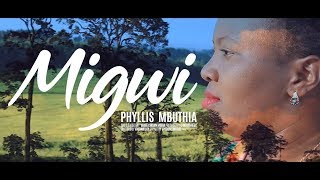 Phyllis Mbuthia  Migwi OFFICIAL MUSIC VIDEO TO SET AS YOUR SKIZA [upl. by Tine524]