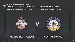 Live  ATF Southern Punjab vs Central Punjab  Day 4  Match 29  QuaideAzam Trophy 202223  PCB [upl. by Sansone]