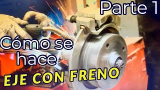 Cómo fabricar un EJE CON FRENO para trailer  Parte 1 [upl. by Shutz]