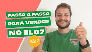 Como vender no ELO7 em 2021  VALE A PENA [upl. by Darlene]