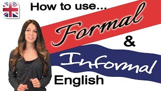 How to Use Formal and Informal English  English Speaking and Writing Fluency [upl. by Beshore]