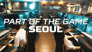 The Capital City of esports  Part of the Game S1E3 Seoul [upl. by Aigil]