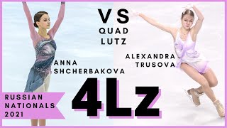 Anna SHCHERBAKOVA vs Alexandra TRUSOVA QUAD LUTZ 4Lz  Russian Nationals 2021 [upl. by Tandi3]