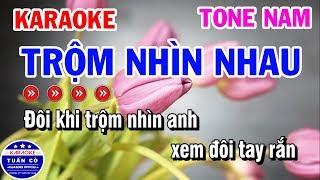 Karaoke Trộm Nhìn Nhau  Nhạc Sống Tone Nam  Karaoke Tuấn Cò [upl. by Leilani477]