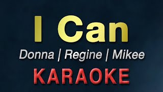 I Can  Donna Regine amp Mikee  KARAOKE [upl. by Jahdai]