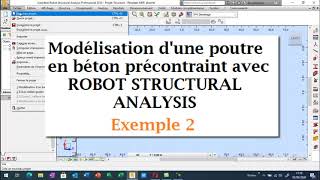 Modélisation dune poutre en béton précontraint avec ROBOT STRUCTURAL ANALYSIS [upl. by Aisatsan]