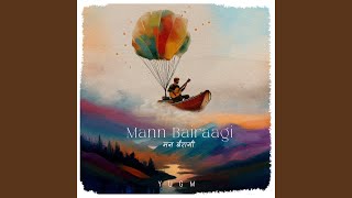 Mann Bairaagi [upl. by Avirt]