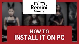 How to Install Remini on PC [upl. by Anirazc532]