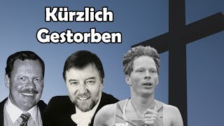 Trauer um Prominente die vor kurzem verstorben sind [upl. by Asiret616]