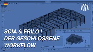 SCIA amp FRILO  Der geschlossene Workflow [upl. by Aicile]