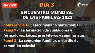 Dia 4 Encuentro Mundial de las Familias 2022  24 de Junio 2022  Sesión de la mañana [upl. by Umeh]