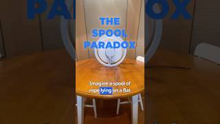 The Spool Paradox science experiment physicsninja [upl. by Burman]