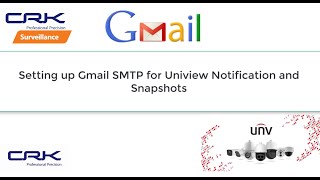 GMAIL SMTP settings for Uniview NVRs  Updated Security Google Settings [upl. by Ahsocin]