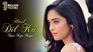 Haal Dil Ka Tune Kya Kiya O Piya Full Song  HD  Ambar Dhani Bg Song  Neha Saxena  Barkha Bisht [upl. by Acnaib]