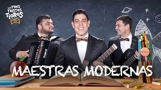 Maestras Modernas  Parodia de Intocable [upl. by Hedgcock683]