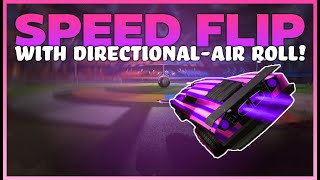 Speed Flip EASILY With Directional Air Roll  Rocket League Speed flip [upl. by Eizzik]