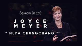 NUPA CHUNGCHANG Joyce Mayer Mizo sermon [upl. by Anetta]