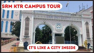 SRM University Main Campus Tour  KTR Campus Food Review Hostels [upl. by Chally]