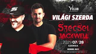 SZECSEI amp JACKWELL  Y Club Balatonlelle  20210728 [upl. by Ahseik]