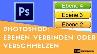 Photoshop Ebenen miteinander verbinden oder verschmelzen  TUTORIAL [upl. by Merras358]