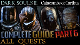 Dark Souls 3 All Quests in Order  Missable Content  Part 6 Catacombs of Carthus [upl. by Brandt]